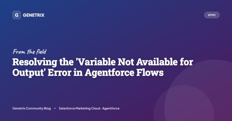 Resolving the ‘Variable Not Available for Output’ Error in Agentforce ...