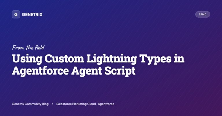 Using Custom Lightning Types in Agentforce Agent Script - Genetrix ...